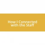 How I Connected with the Staff