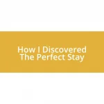 How I Discovered The Perfect Stay