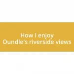How I enjoy Oundle’s riverside views