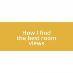 How I find the best room views