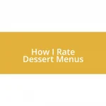 How I Rate Dessert Menus