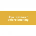 How I research before booking