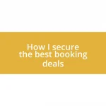 How I secure the best booking deals