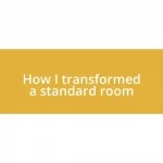 How I transformed a standard room