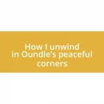 How I unwind in Oundle’s peaceful corners