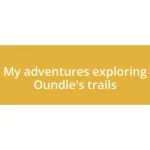 My adventures exploring Oundle’s trails