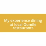 My experience dining at local Oundle restaurants