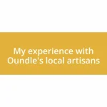 My experience with Oundle’s local artisans