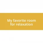 My favorite room for relaxation