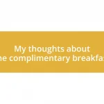 My thoughts about the complimentary breakfast