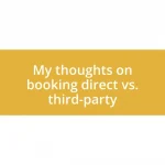 My thoughts on booking direct vs. third-party