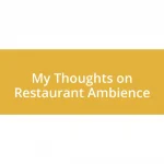 My Thoughts on Restaurant Ambience
