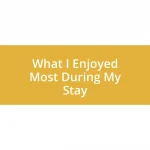 What I Enjoyed Most During My Stay