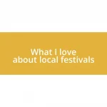 What I love about local festivals