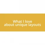 What I love about unique layouts