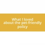 What I loved about the pet-friendly policy