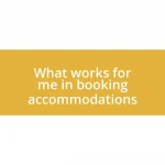 What works for me in booking accommodations